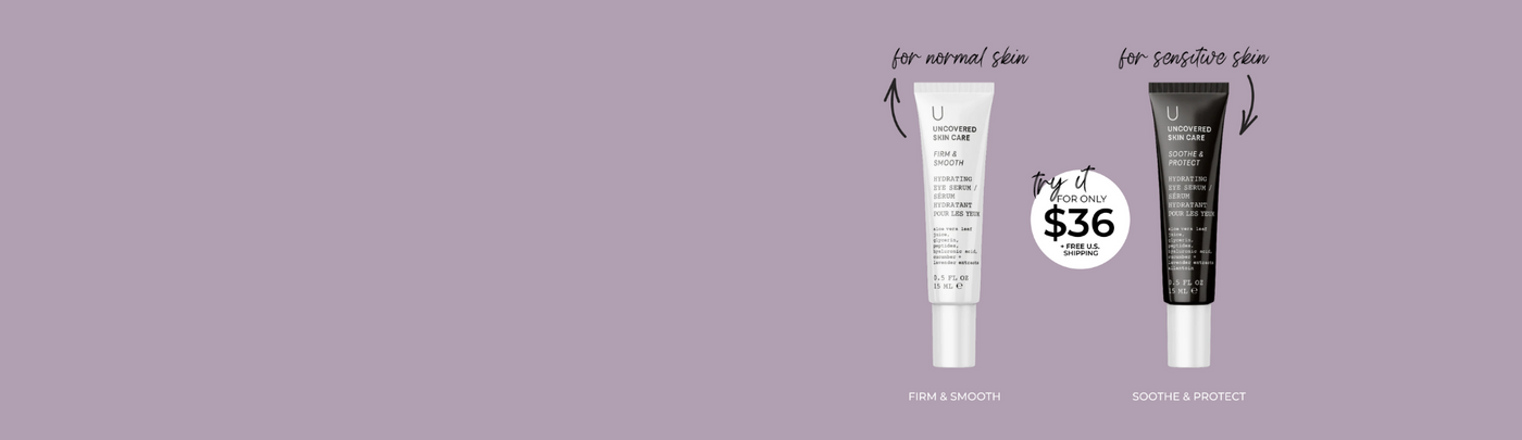 Uncovered Skin Care Eye Serum